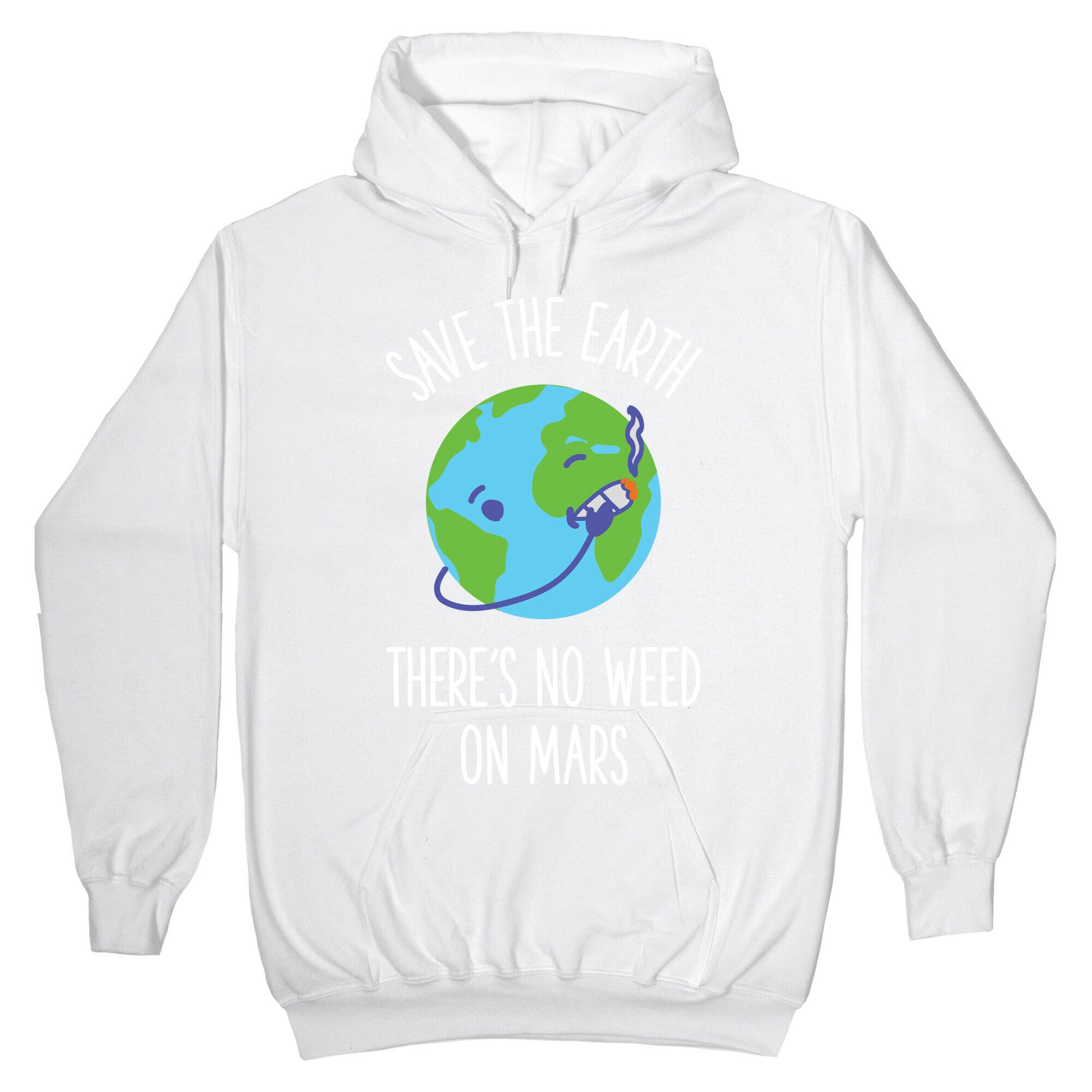 No Weed On Mars Hoodie